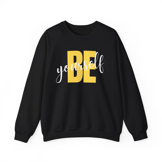 Be Yourself Crewneck Sweatshirt - Inspirational Fashion, Cozy Gift, Unisex Apparel, Everyday Wear, Motivational Style